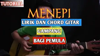 Menepi lirik dan chord gampang bagi pemula (ngatmombilung)