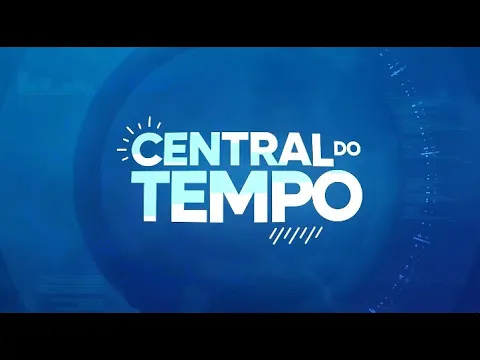 Confira a Central do Tempo para este sábado