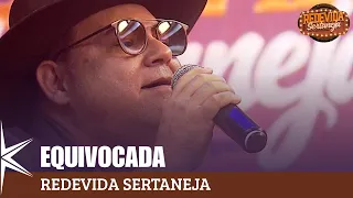 Equivocada  - Redevida Sertaneja Padre Alessandro Campos