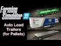 Farming Simulator 22 Mods - AutoLoad Trailers for Pallets