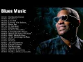 Top 100 Best Blues Songs -The Best Blues Music Of All Time - Relaxing Blues Music 2022