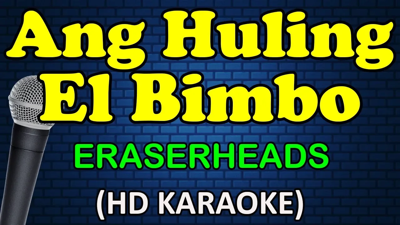 HULING EL BIMBO - Eraserheads (HD Karaoke)