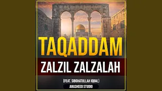 Taqaddam Zalzil Zalzalah 