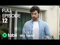 Download Lagu Hold My Hand | Full Episode 12