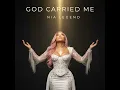 God Carried Me - Nia Legend