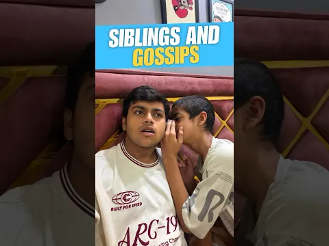 Siblings And Gossips (Part-5) 🤫🤣 #funny #shorts