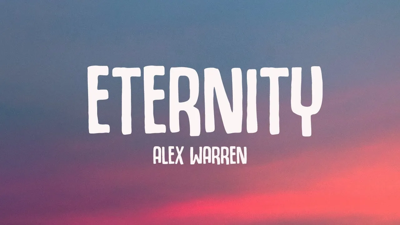 Alex Warren - Eternity (Lyrics) Alex Warren - Eternity (Lyrics)
