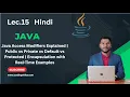 Lec 15 Java Access Modifiers Public Private Default Protected Encapsulation with Examples