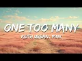 Keith Urban P nk - One Too Many