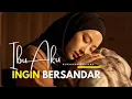 Download Lagu Ibu Aku Ingin Bersandar || LAGU POP MELAYU Sedih Tentang Rindu ibu Tercinta