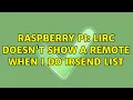 Raspberry Pi Lirc doesn t show a remote when I do irsend list