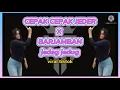 Download Lagu DJ PAK CEPAK CEPAK JEGER x BARJAMBAN JEDUG JEDUG FULL BASS VIRAL TIKTOK TERBARU