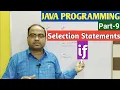 JAVA PROGRAMMING Part-9 Selection Statements if