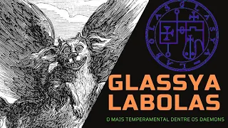 Glasya Labolas, temperamental ao extremo - Causos de Goetia