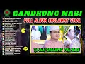 Download Lagu GANDRUNG NABI FULL ALBUM VIRAL! Sampai Trending di TikTok! - SHOLAWAT MERDU GANDRUNG NABI FULL BASS