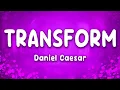 Daniel Caesar - Transform ft Charlotte Day Wilson