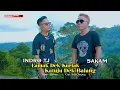 Download Lagu INDRO TJ FT SAKAM - LAMAK DEK KURIAK KATUJU DEK BALANG - (New Version Of Me) [Official Music Video]
