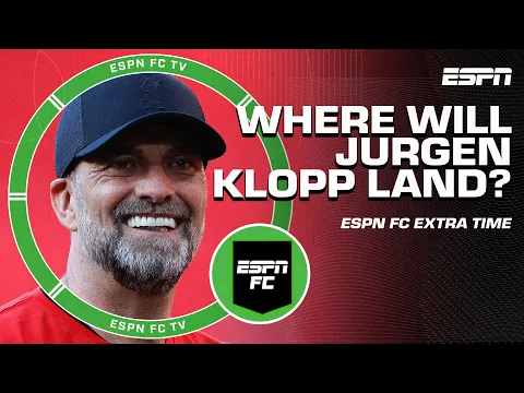 Download MP3 Where will Jurgen Klopp GO NEXT if Germany and Bayern are OFF THE TABLE? 🤔 | ESPN FC Extra Time