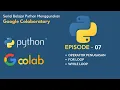 Perulangan Python For-Loop dan While-Loop - Google Colab Eps 7