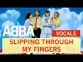 Download Lagu ABBA - Slipping Through My Fingers (Vocals)