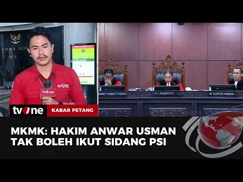 Sidang Sengketa Hasil Pileg, Anwar Usman Tak Boleh Putuskan Sengketa PSI
