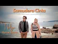 Download Lagu SAMUDERA CINTA - NELSYA FEAT.MAWAN PEDENG (Official Music Video)