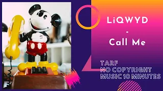 Download LiQWYD - Call Me [TARF 10 Minutes No Copyright Music] musica sin copyright MP3