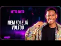 Netto Brito - Nem Foi E Já Voltou (Promocional) | Agosto 2026