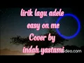 Download Lagu SONG LYRICS -ADELE EASY ON ME COVER BY INDAH YASTAMI