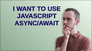 I want to use JavaScript