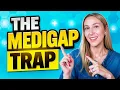Top 2 Medigap Traps every senior must know