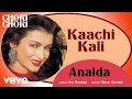 Download Lagu Kaachi Kali - Chori Chori | Anaida | Official Hindi Pop Song