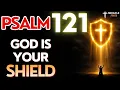 Lagu PSALM 121: God’s Mighty Shield Against Every Attack – Powerful Prayer for Protection and Peace