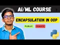 Encapsulation in Python Explained Data Hiding in Python Karma Batch EP - 18