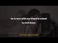 Download Lagu Arash Buana - im in love with my friend in school (lyrics + terjemahan bahasa indonesia)