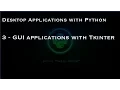 Desktop Applications with Python 3 - GUI applications with Tkinter
