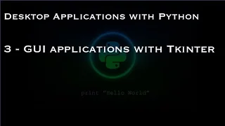 Desktop Applications with Python 3 - GUI applications with Tkinter