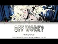 Lagu OFF WORK? - Zani EP | Official English Lyrics [Wuwa - Wuthering Waves Song Full]