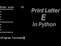 Print Letter E in Python