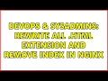 DevOps SysAdmins rewrite all html extension and remove index in Nginx