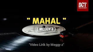 Download LAGU MAHAL - MEGGY Z | ORIGINAL MUSIK (Video Lirik) MP3