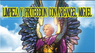 LIMPIEZA Y PROTECCION CON ARCANGEL MIGUEL (nva)