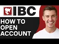 How To Open an IBC Bank Account Step By Step