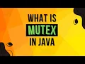 What Is Mutex In Java Complete Multithreading Tutorial Series Ep 32
