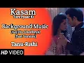 Download Lagu Kasam | Background Music 5 | TanShi | Tanu-Rishi