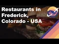 Restaurants in Frederick Colorado - USA