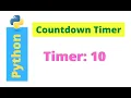Python Tutorial - How to Make a Countdown Timer in Python in 5 Minutes