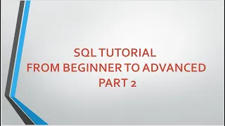 SQL TUTORIAL FROM BASICS TO ADVANCED - PART 2