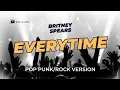 Everytime - Britney Spears (Pop Punk/Rock Version) | Lyric Video