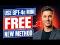 Use GPT-4o Mini FREE - New Method